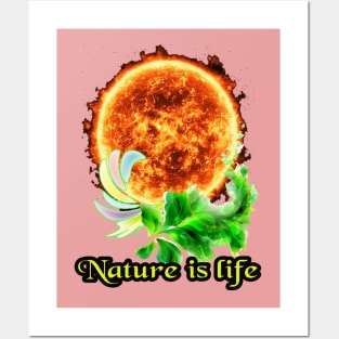 Nature is life Posters and Art